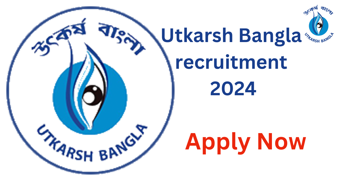 Utkarsh Bangla recruitment 2024 ,online application